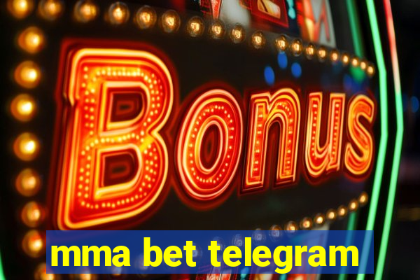 mma bet telegram